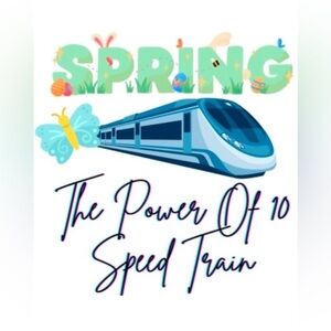 The Power of 10 Speed Train!! 
Sunday March 22, 2026 4PM-7PM EST